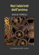 Nei labirinti dell’anima di Giulia Torelli, 2018, Youcanprint