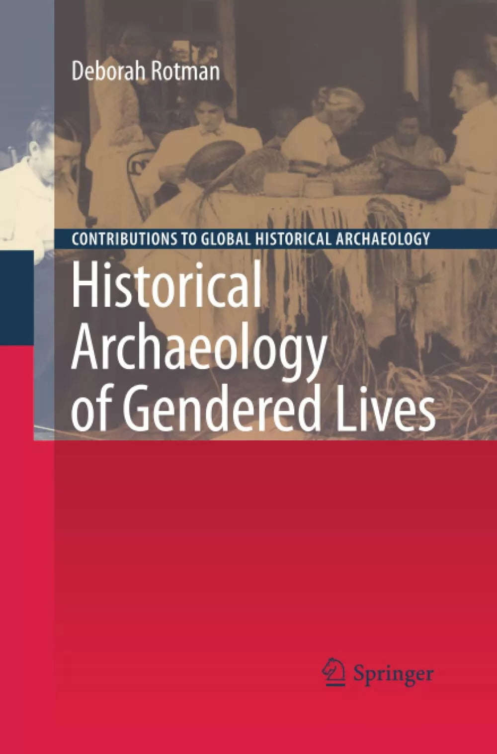 Historical Archaeology of Gendered Lives