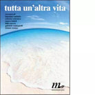 Tutta un altra vita