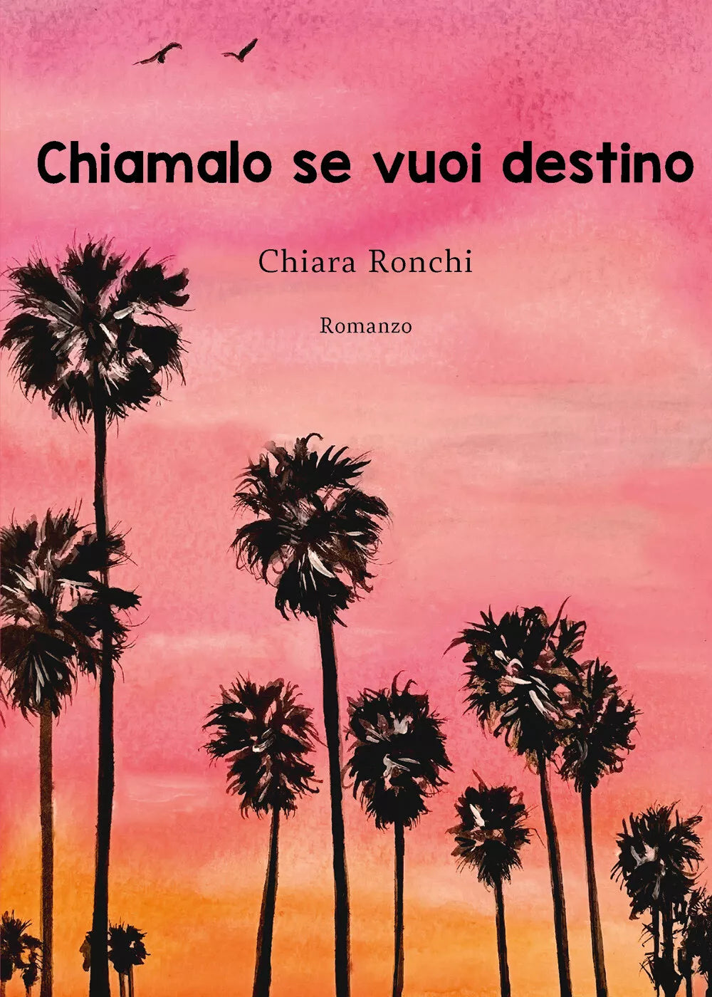Chiamalo se vuoi destino di Chiara Ronchi