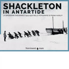 Shackleton in Antartide di Frank Hurley