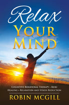 Relax Your Mind di Robin Mcgill, 2021, Youcanprint