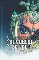 Chi voglio sei tu di Mariangela Camocardi
