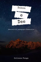 Donna e Dee Manuale di pedagogia femminile di Orliana Fenga