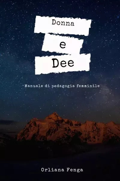 Donna e Dee Manuale di pedagogia femminile di Orliana Fenga