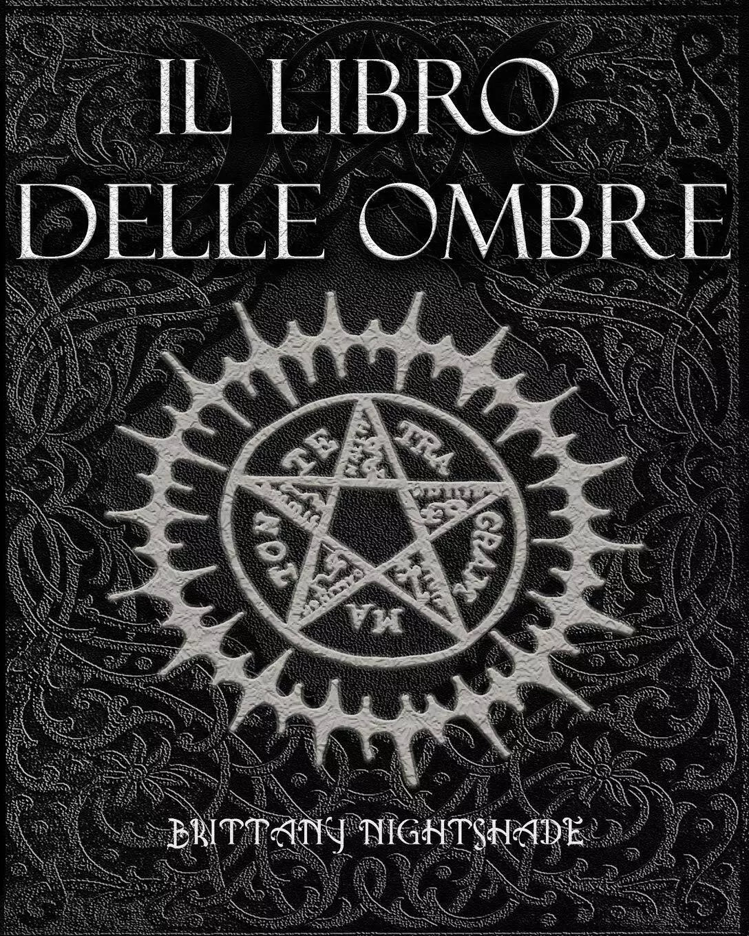 Il Libro Delle Ombre Libro Degli Incantesimi, Stregoneria, Magia di Brittany Nig