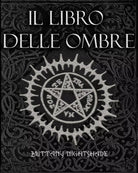 Il Libro Delle Ombre Libro Degli Incantesimi, Stregoneria, Magia di Brittany Nig