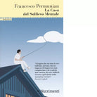 La casa del sollievo mentale di Francesco Permunian