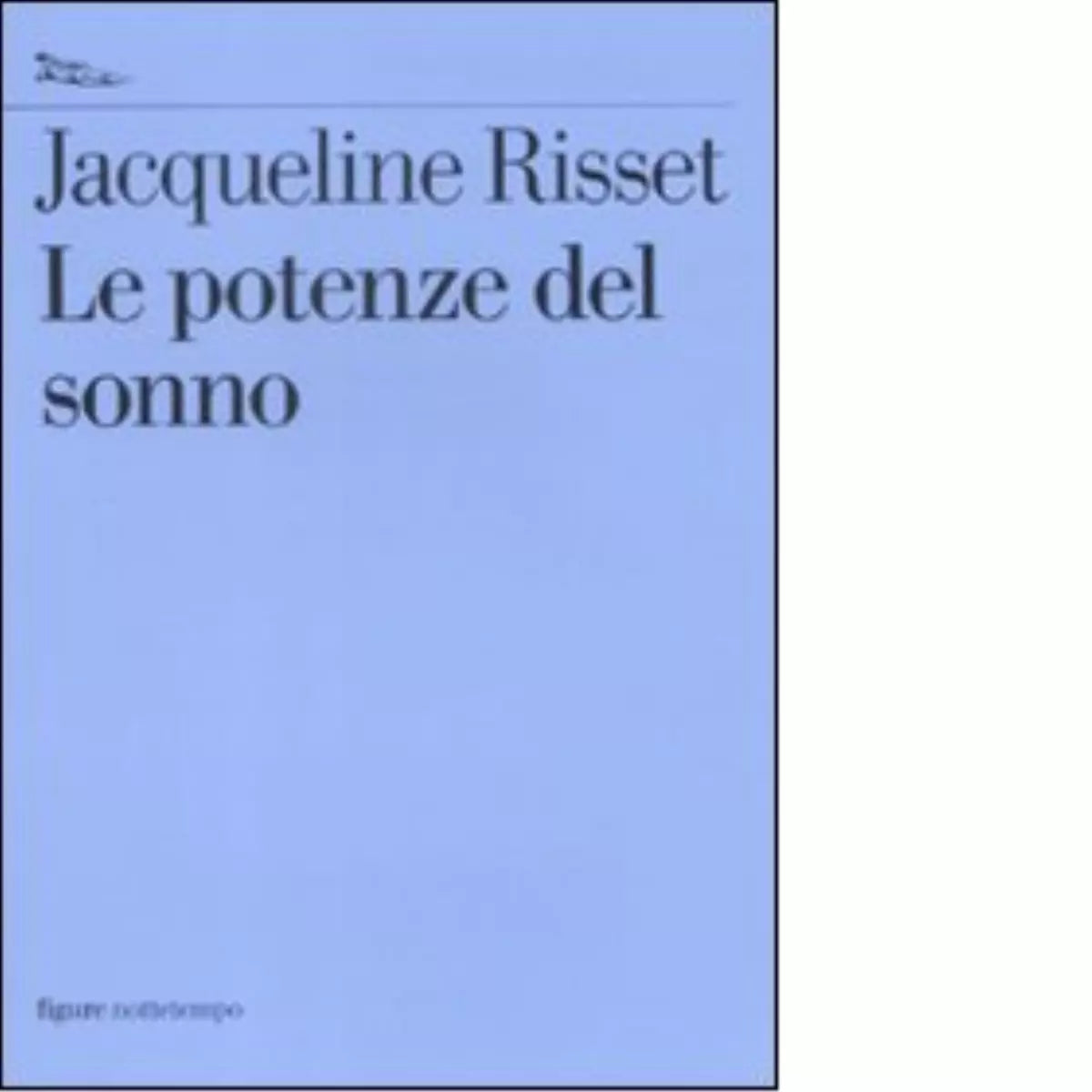Le potenze del sonno di Jacqueline Risset