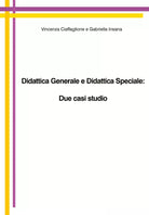 Didattica generale e didattica speciale: due casi studio -Ciaffaglione,Insana-P