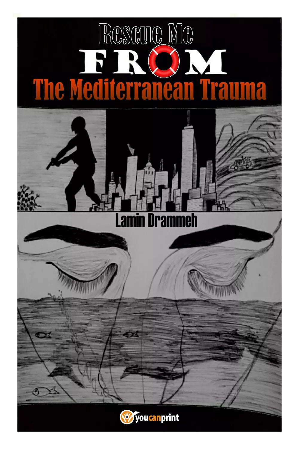 Rescue Me from the Mediterranean Trauma di Lamin Drammeh, 2019, Youcanprint