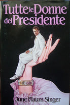 TUTTE LE DONNE DEL PRESIDENTE June Flaum Singer  - CDE 1990