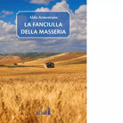 La fanciulla della masseria di Armentano Aldo