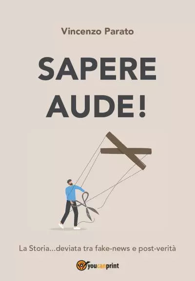 Sapere Aude La Storia deviata tra fake