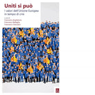Uniti si pu I valori dell Unione Europea in tempo di crisi di F Anghelone