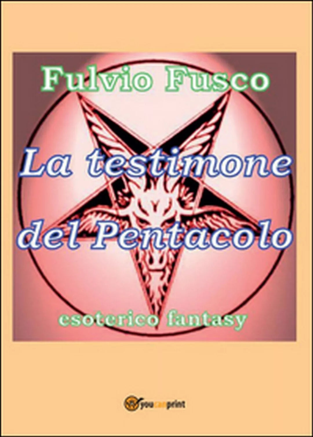 La testimone del pentacolo di Fulvio Fusco, 2016, Youcanprint