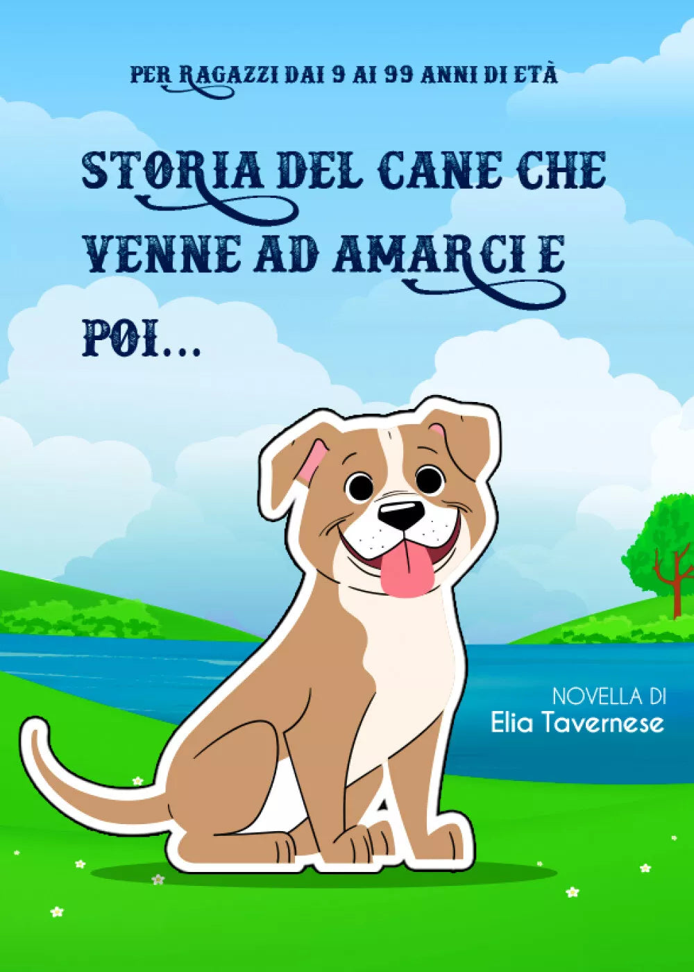 Storia del cane che venne ad amarci e poi di Elia Tavernese