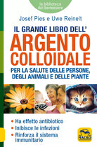 Grande libro dell argento colloidale di Josef Pies E Uwe Reinelt