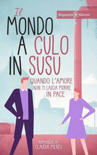 Il mondo a culo in susu Quando l amore non ti lascia morire in pace di Claud