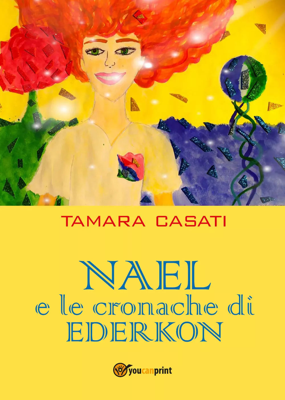 Nael e le cronache di Ederkon di Tamara Casati, 2021, Youcanprint