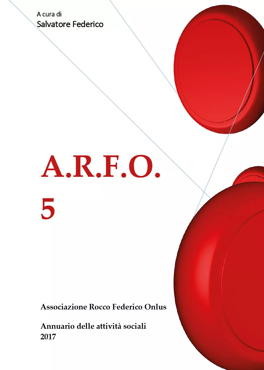A.r.f.o. 5 di Associazione Rocco Federico Onlus, 2018, Youcanprint