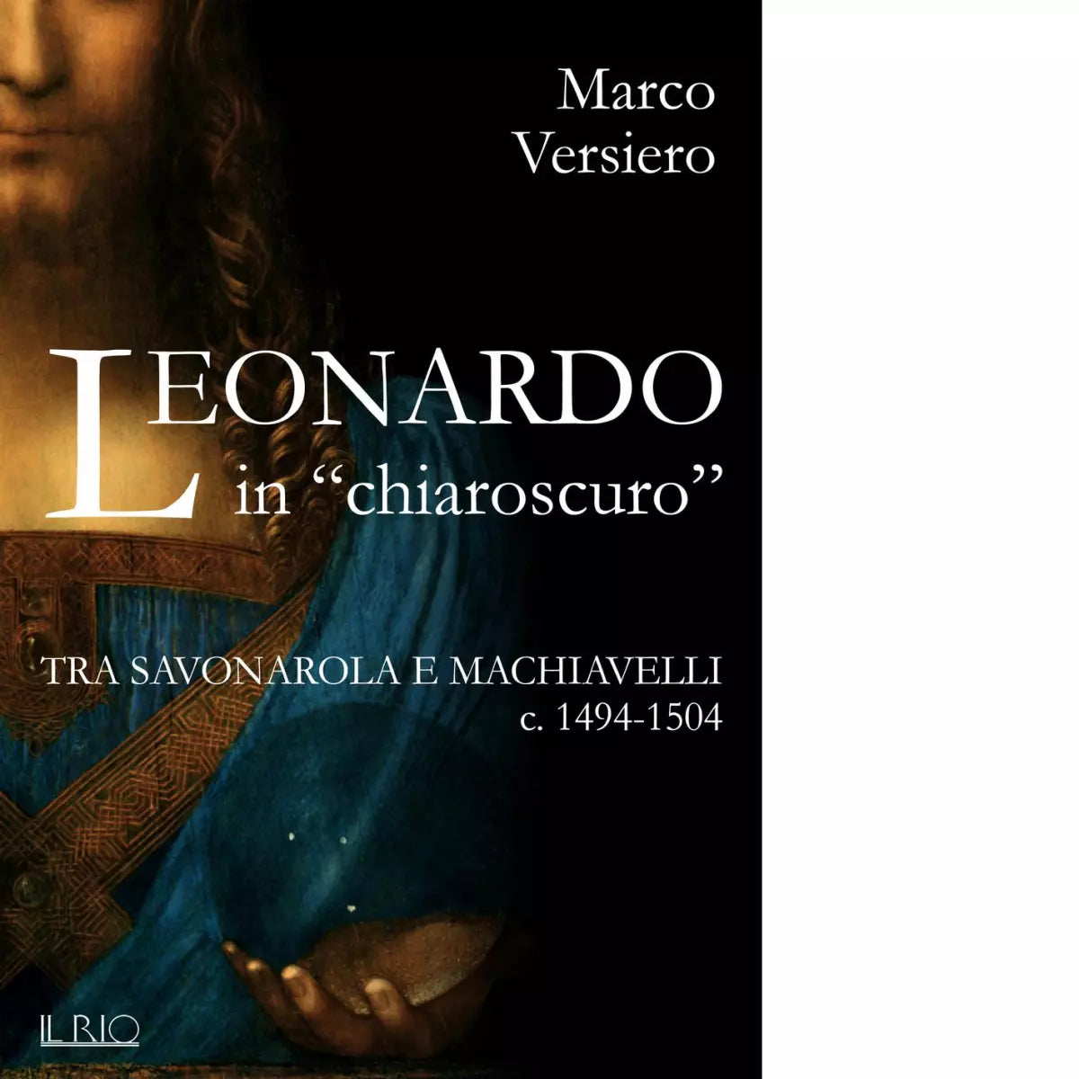 Leonardo in chiaroscuro di Marco Versiero