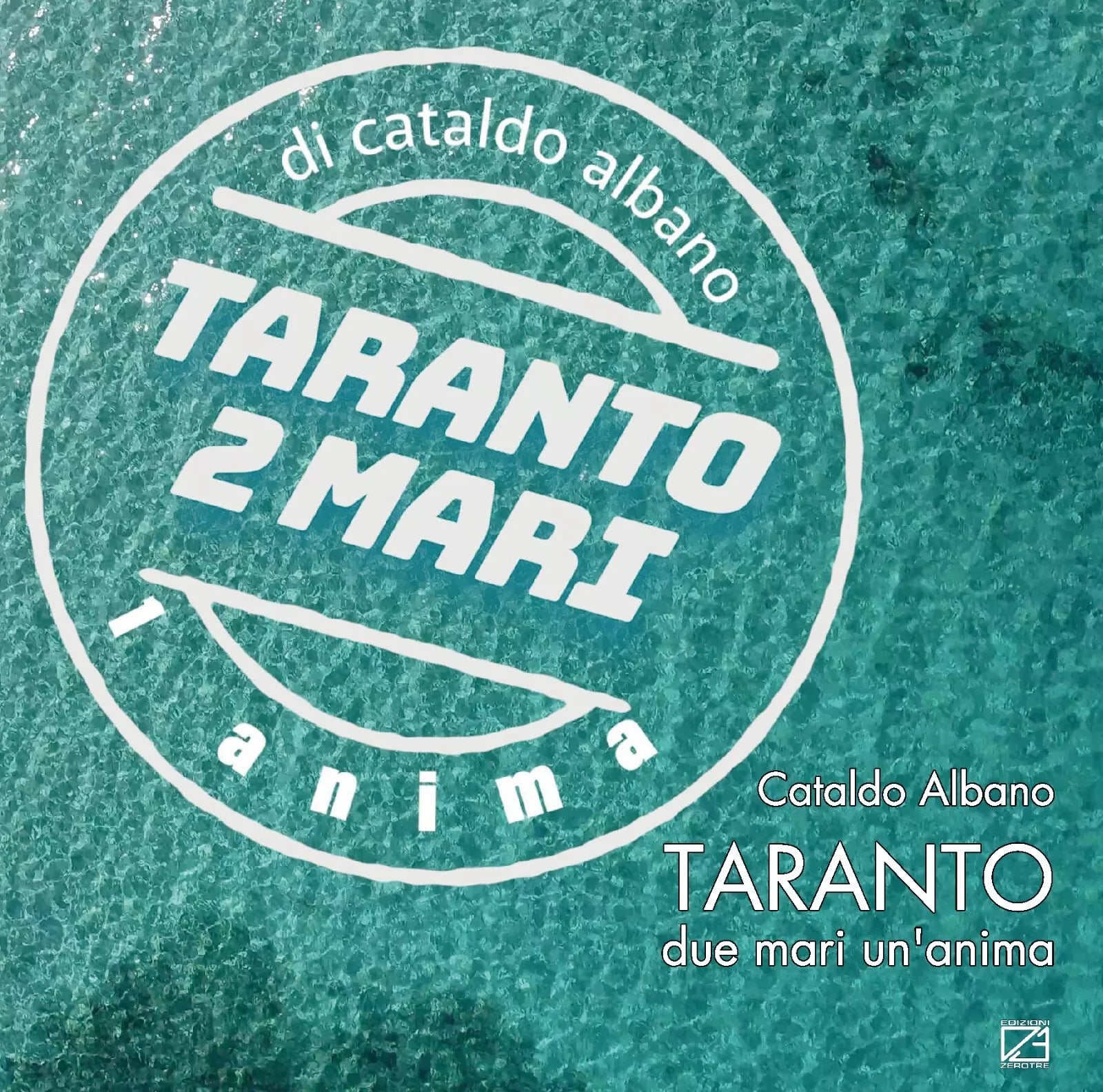 Taranto Due mari un anima Ediz illustrata di Cataldo Albano