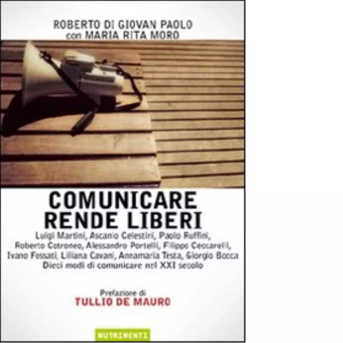 Comunicare rende liberi di Roberto Di Giovan Paolo