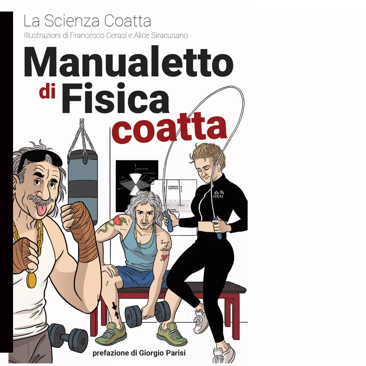 Manualetto di fisica coatta di La scienza coatta
