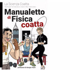 Manualetto di fisica coatta di La scienza coatta