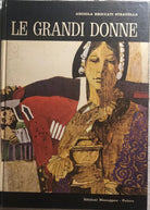 Le grandi donne di Angiola Broccati Stradella, 1973, Edizioni Messaggero - Pad