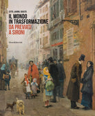 Il mondo in trasformazione da Previati a Sironi Citt