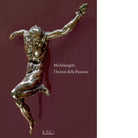 Michelangelo I bronzi della Passione di S L Occaso