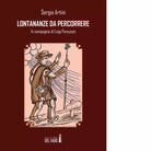 Lontananze da percorrere di Artini Sergio
