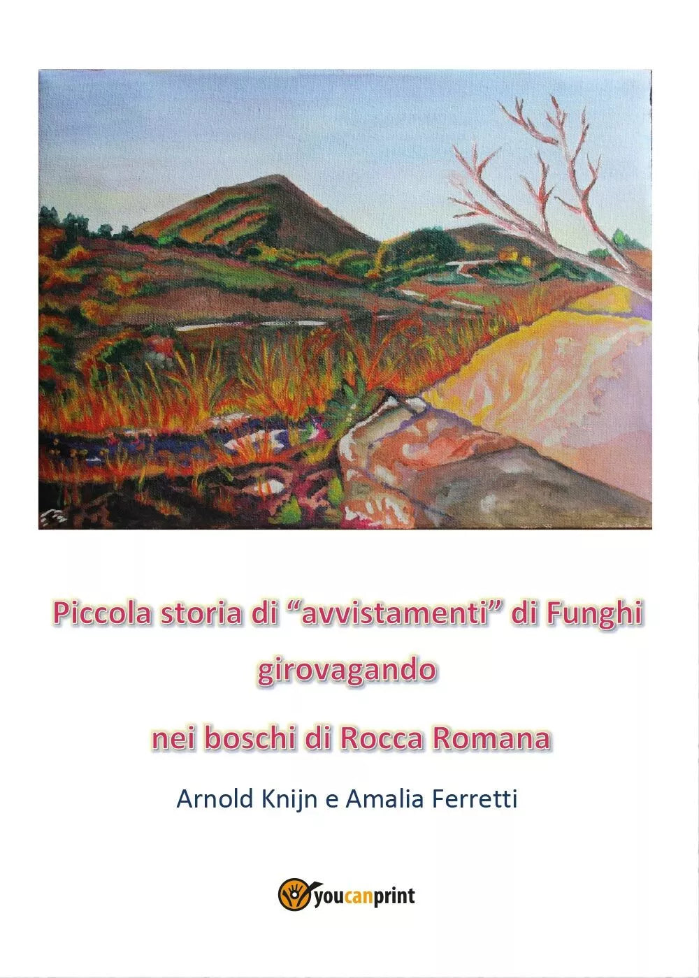 Piccola storia di «avvistamenti» di funghi girovagando nei boschi di Rocca Roman