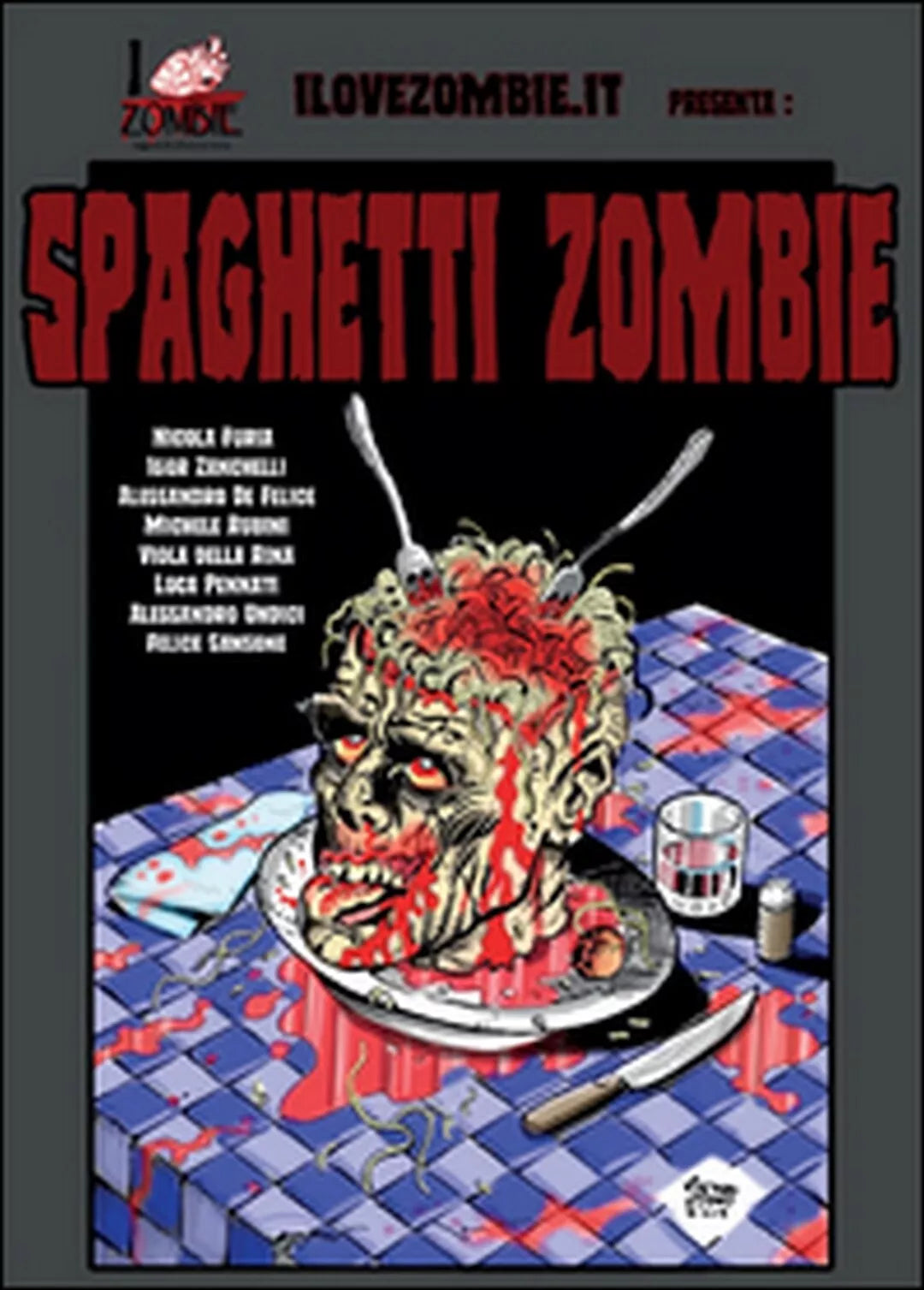 Spaghetti zombie di Nicola Furia, Igor Zanchelli, 2015, Youcanprint
