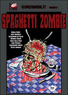 Spaghetti zombie di Nicola Furia, Igor Zanchelli, 2015, Youcanprint