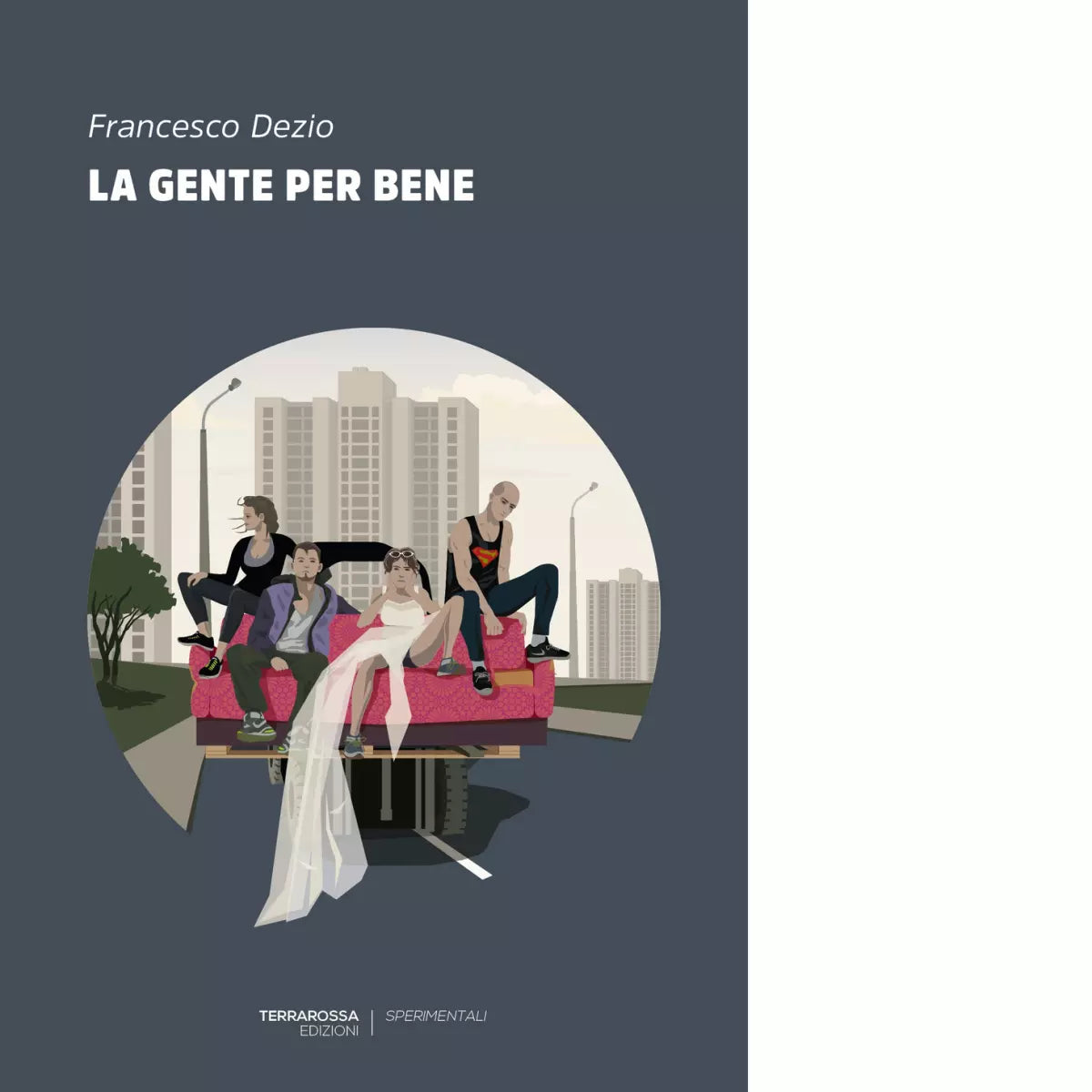 La gente per bene Libro di Francesco Dezio