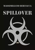 Spillover di Massimiliano Bertacca, 2021, Youcanprint