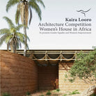 Kaira Looro Architecture Competition: Women’s House di Aa.vv., 2021, Indipende