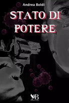 Stato di potere di Andrea Boldi, 2021, Youcanprint
