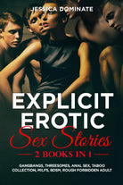 Explicit Erotic Sex Stories 2 Books in 1 . Gangbangs, Threesomes, Anal Sex, Tab