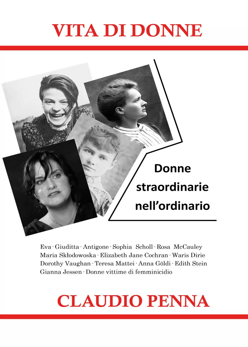 Vita di donne Donne straordinarie nell ordinario di Claudio Penna
