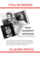 Vita di donne Donne straordinarie nell ordinario di Claudio Penna