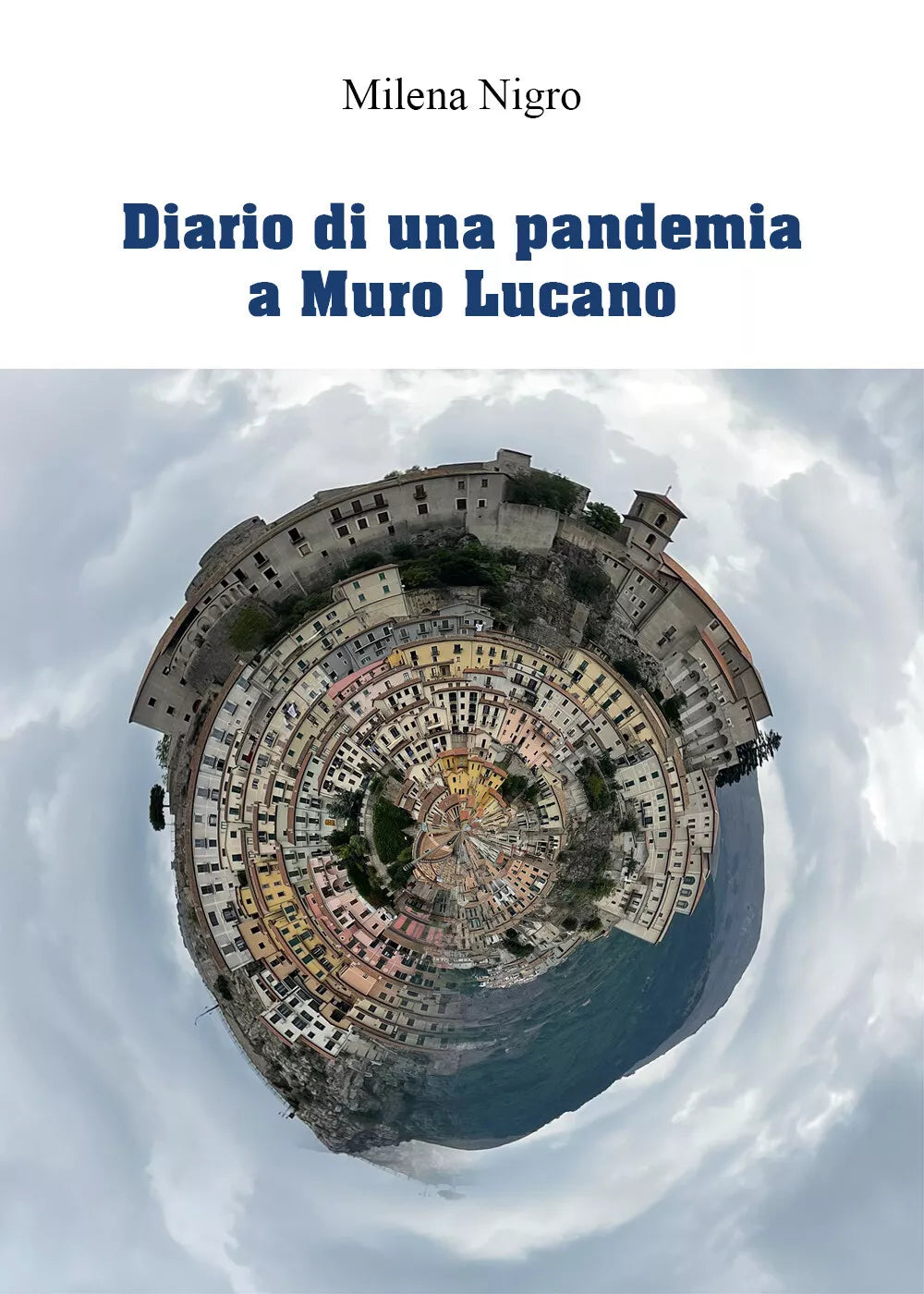 Diario di una pandemia a Muro Lucano di Milena Nigro, 2019, Youcanprint