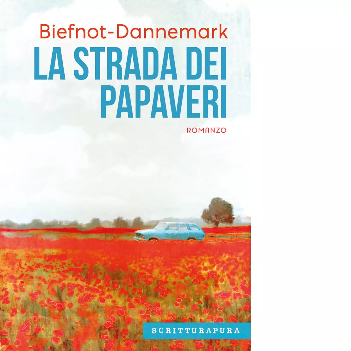 La strada dei papaveri Libro di Biefnot Veronique