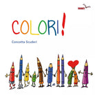Colori! di Concetta Scuderi, 2021, Youcanprint