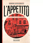 L appetito di Guidobaldi Serena