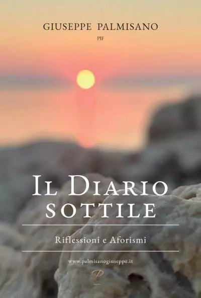 Il Diario Sottile Riflessioni e Aforismi di Giuseppe Palmisano