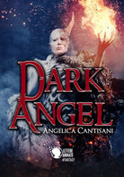 Dark Angel di Angelica Cantisani, 2018, Lettere Animate Editore